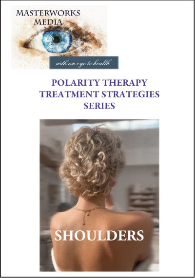 Polarity Therapy Treatment Series - Shoulders